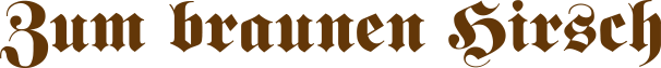 Zum braunen Hirsch